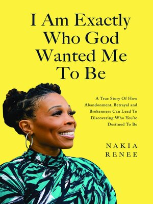 cover image of I Am Exactly Who God Wanted Me to Be